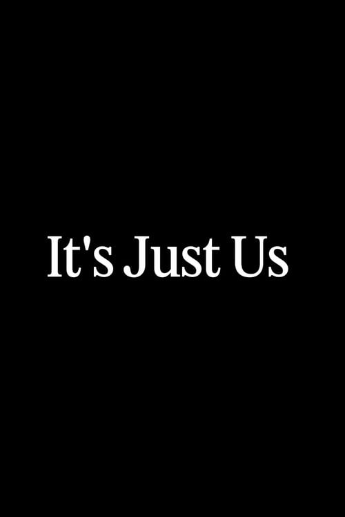 Watch It's Just Us 2026 online