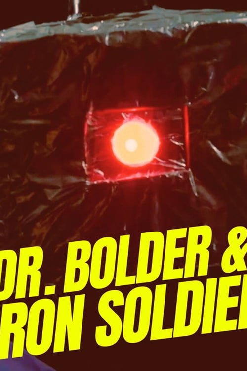 Watch Dr. Bolder and the Iron Soldier 2026 online