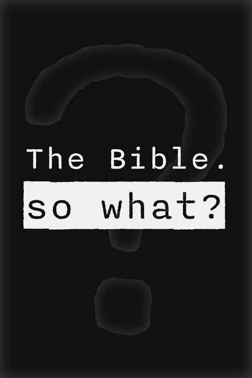 Watch The Bible. So What? 2026 online