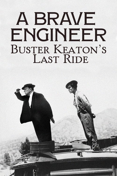 Watch A Brave Engineer: Buster Keaton's Last Ride 2026 online