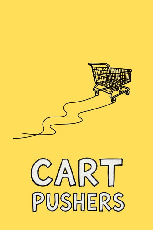 Watch Cart Pushers 2026 online