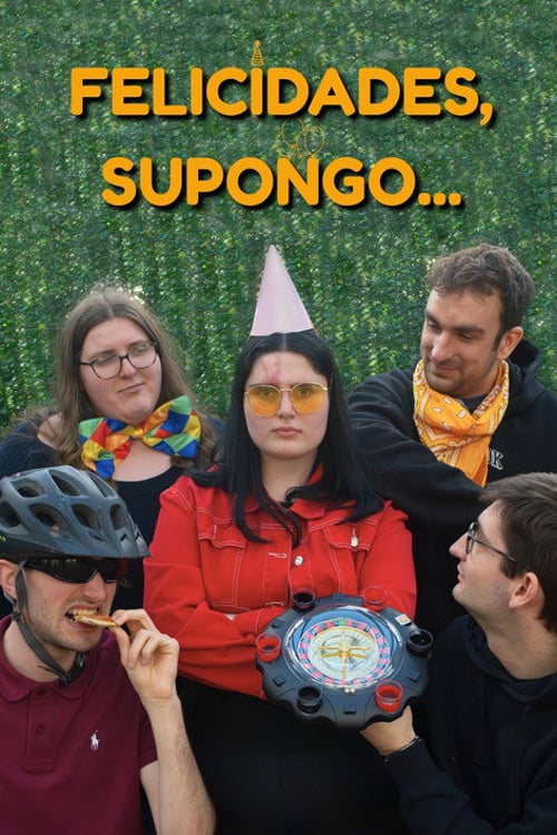 Watch Felicidades, Supongo... 2026 online