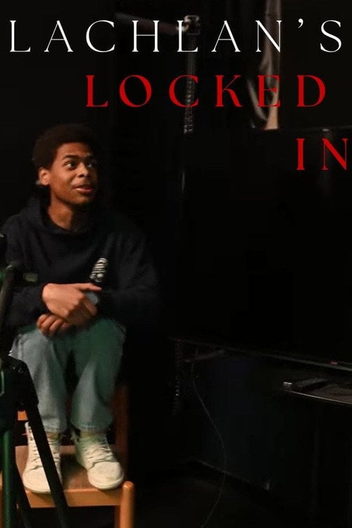 Дивитися фільм Lachlan's Locked In 2026 онлайн