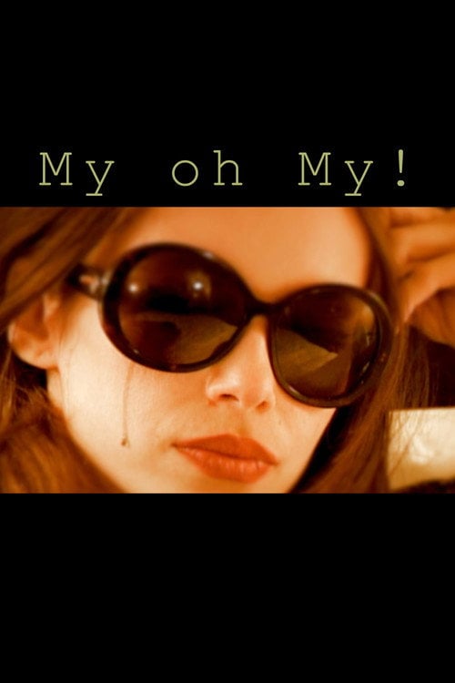 Дивитися фільм My oh My ! 2026 онлайн