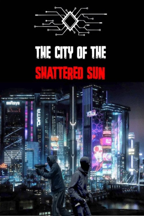 Watch The City of the Shattered Sun Episode 1 - The fall of the Elites 2026 online