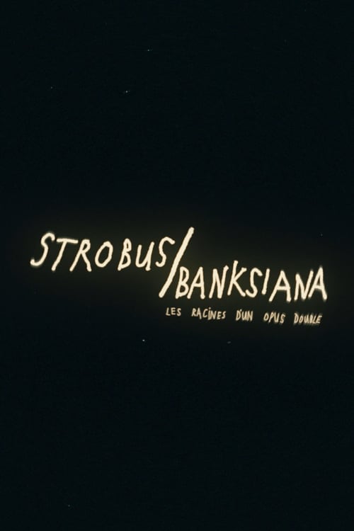 Watch Strobus / Banksiana : les racines d'un opus double 2026 online