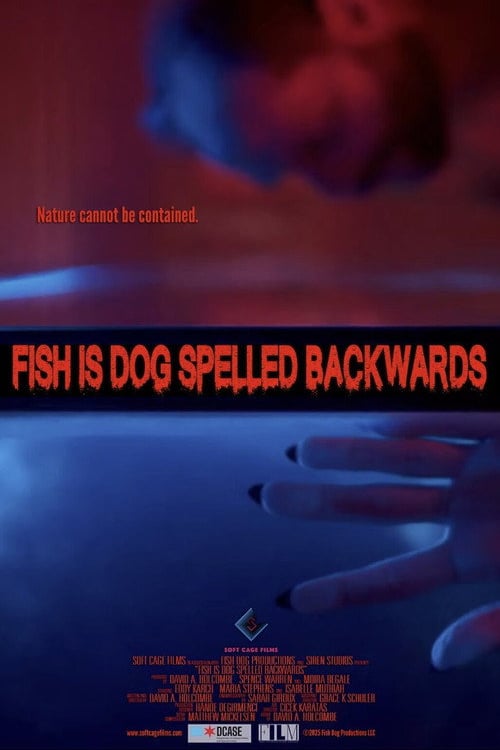 Дивитися фільм Fish Is Dog Spelled Backwards 2026 онлайн