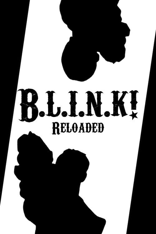 Watch B.L.I.N.K! Reloaded 2026 online