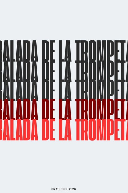 Дивитися фільм Balada De La Trompeta 2026 онлайн
