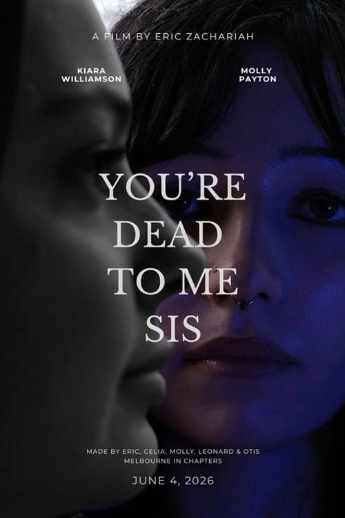 Watch You're Dead To Me Sis 2026 online