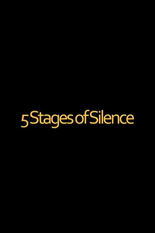 Watch 5 Stages of Silence 2026 online