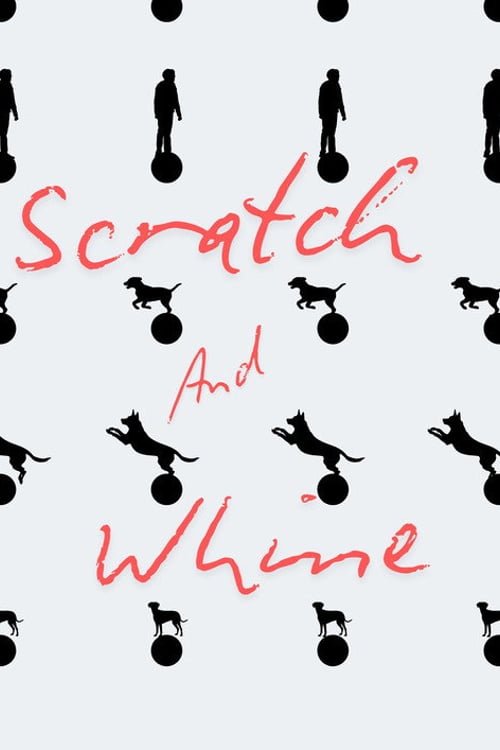 Watch Scratch And Whine 2026 online