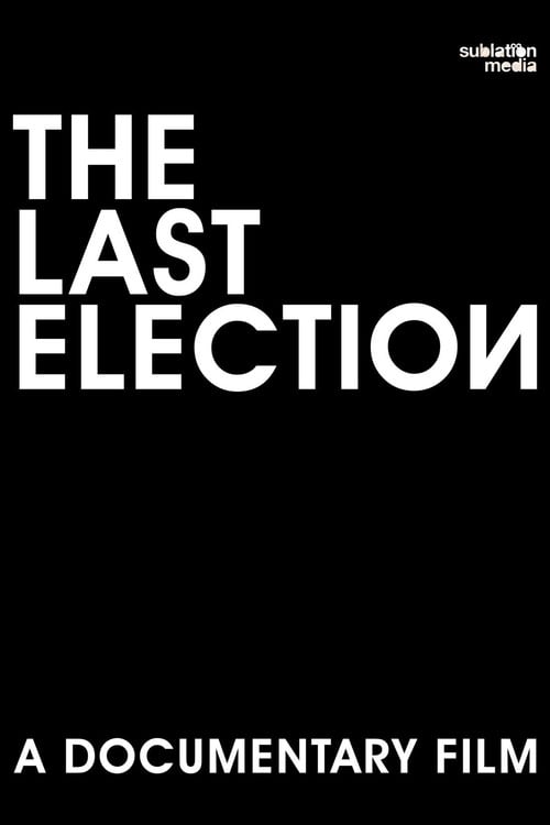 Watch The Last Election 2026 online