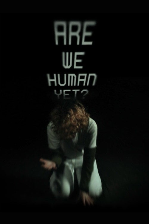 Дивитися фільм Are We Human Yet? 2026 онлайн