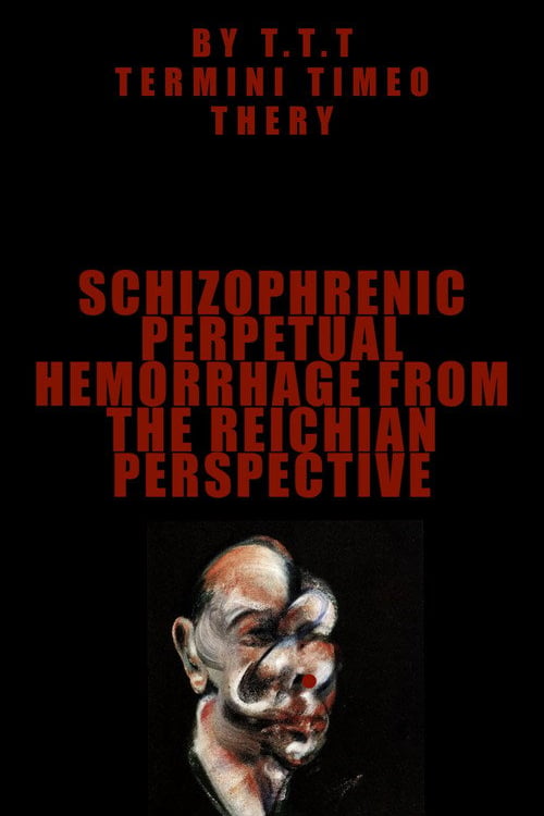 Watch Schizophrenic perpetual hemorrhage from the reichian perspective 2026 online
