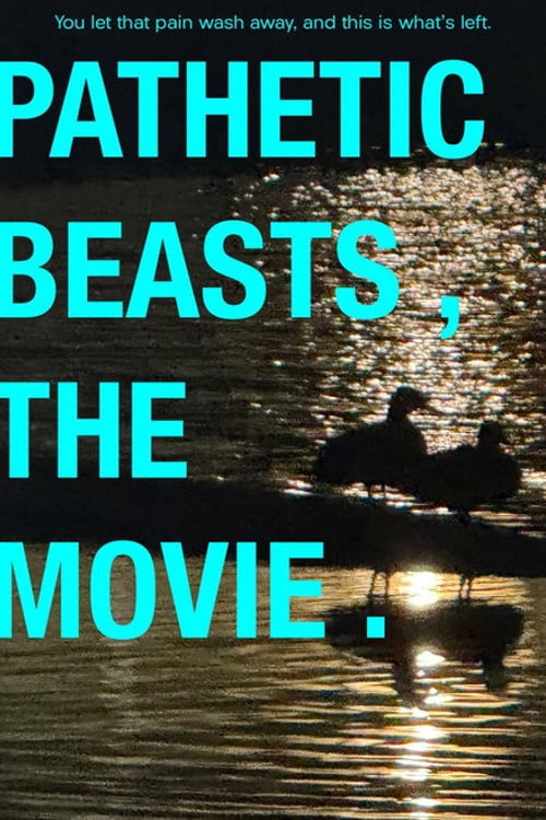 Watch Pathetic Beasts 2026 online