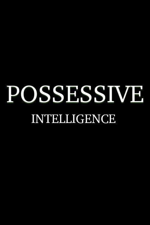 Дивитися фільм Possessive Intelligence 2026 онлайн