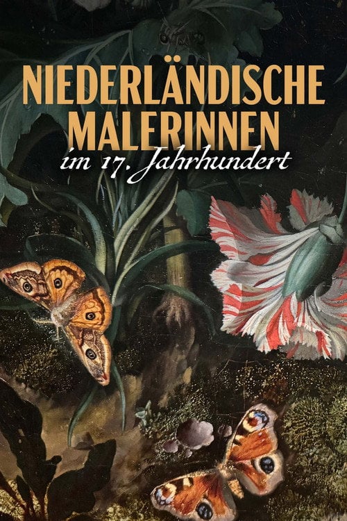 Дивитися фільм Flower Power - Niederländische Malerinnen im 17. Jahrhundert 2026 онлайн