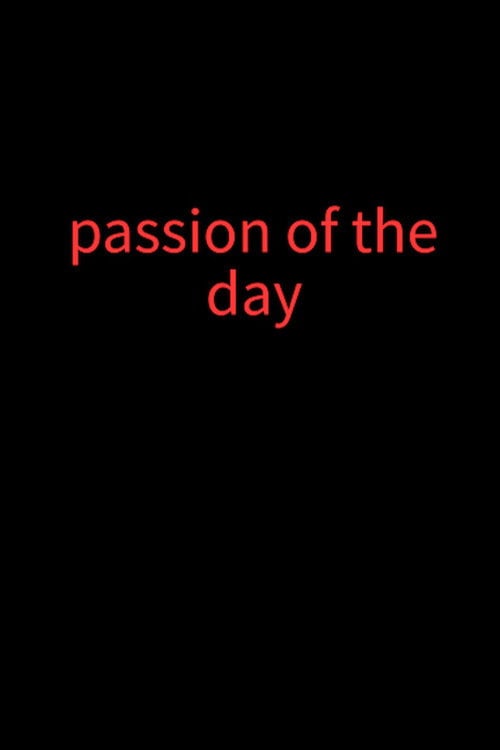 Дивитися фільм Passion of the day 2026 онлайн