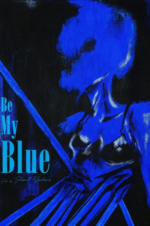 Дивитися фільм Be My Blue 2026 онлайн