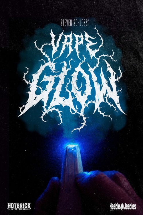 Watch Vape Glow 2026 online