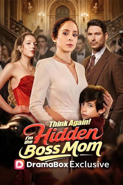 Watch Think Again! I'm the Hidden Boss Mom 2026 online