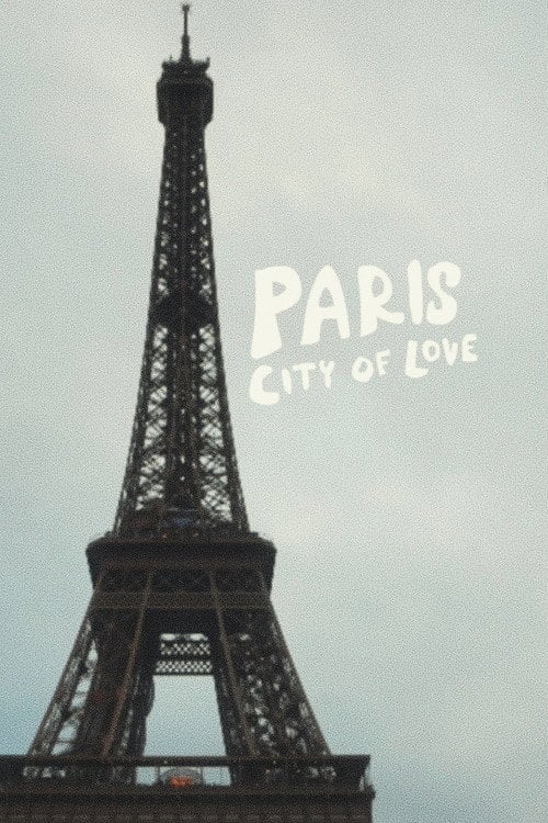 Watch Paris: City of Love 2026 online