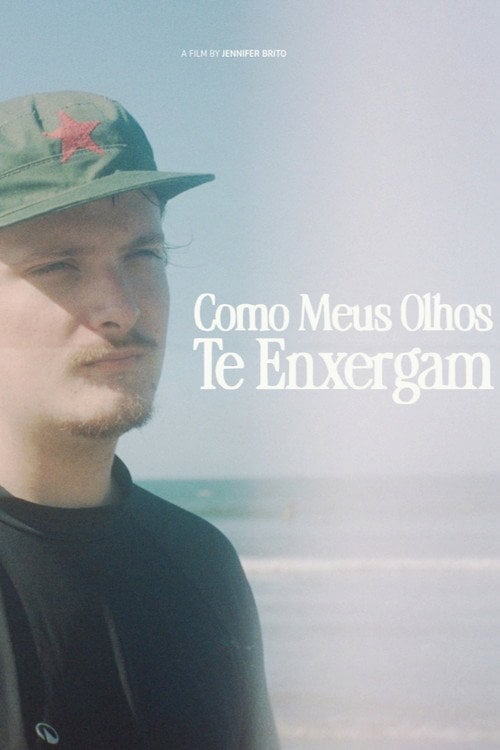 Дивитися фільм Como Meus Olhos Te Enxergam 2026 онлайн