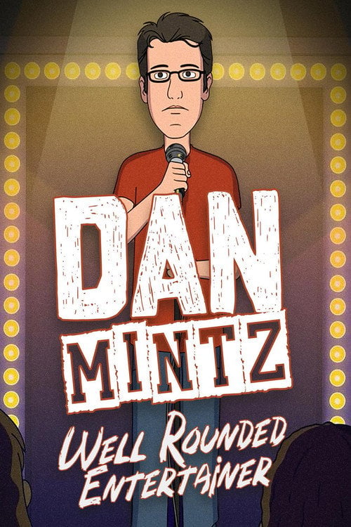 Watch Dan Mintz: Well Rounded Entertainer 2026 online