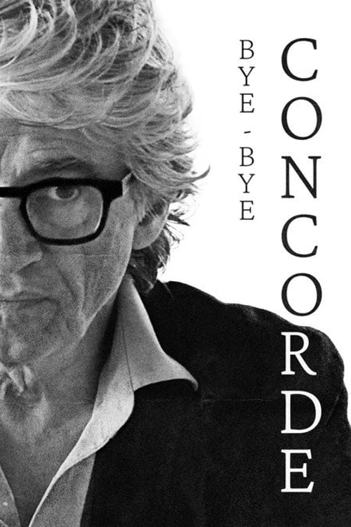 Watch Bye-Bye Concorde 2026 online