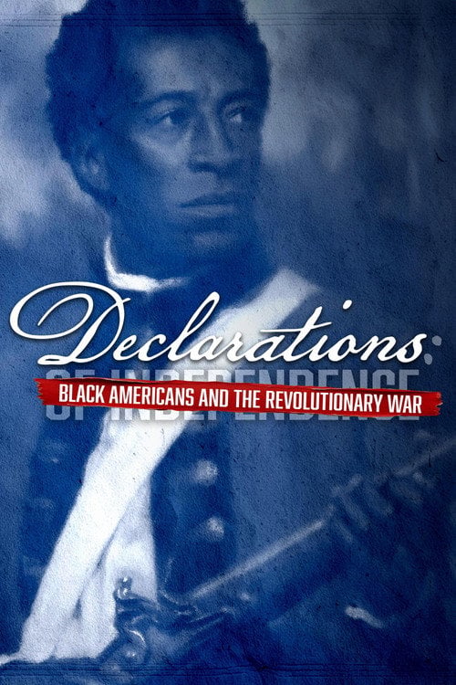 Watch Declarations: Black Americans and the Revolutionary War 2026 online