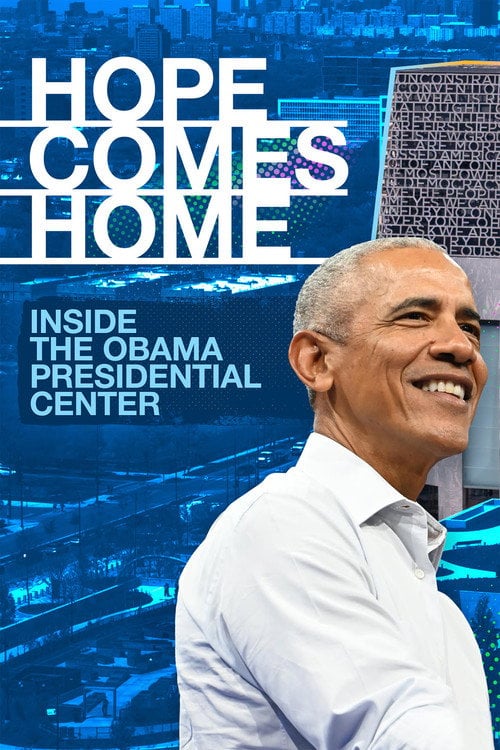 Watch Hope Comes Home: Inside the Obama Presidential Center 2026 online