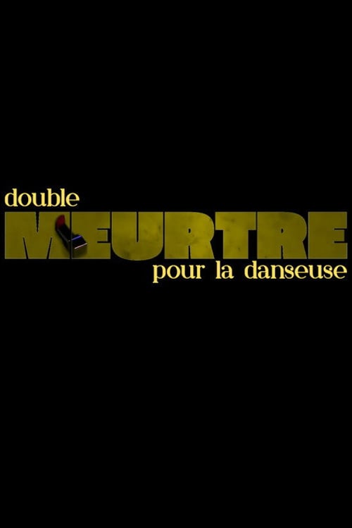 Watch Double meurtre pour la danseuse 2026 online