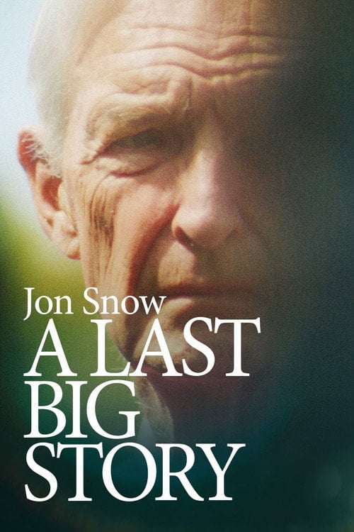 Watch Jon Snow: A Last Big Story 2026 online