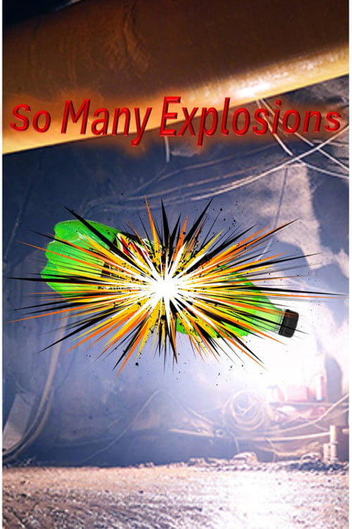 Дивитися фільм So Many Explosions 2026 онлайн