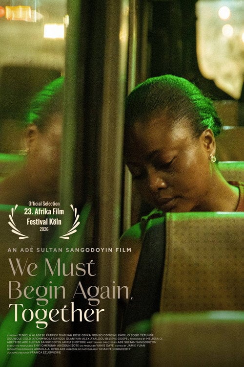 Watch We Must Begin Again, Together 2026 online