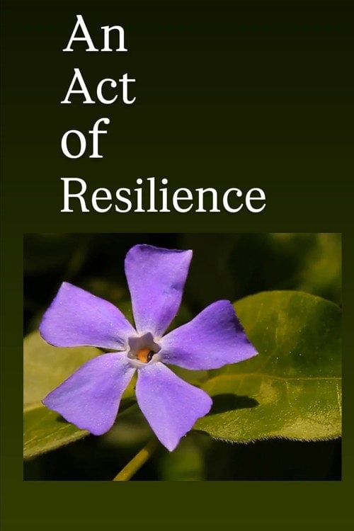 Watch An Act of Resilience 2026 online