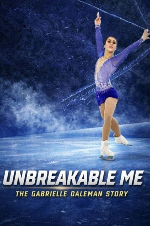 Watch Unbreakable Me - The Gabrielle Daleman Story 2026 online