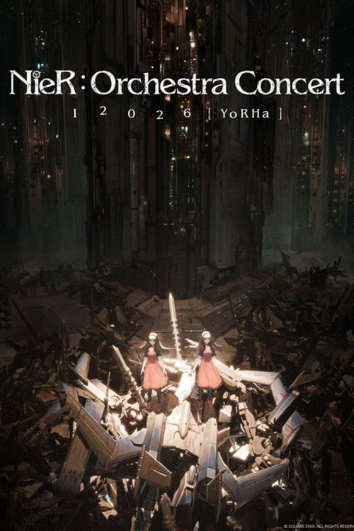 Watch NieR:Orchestra Concert 12026 [YoRHa] 2026 online