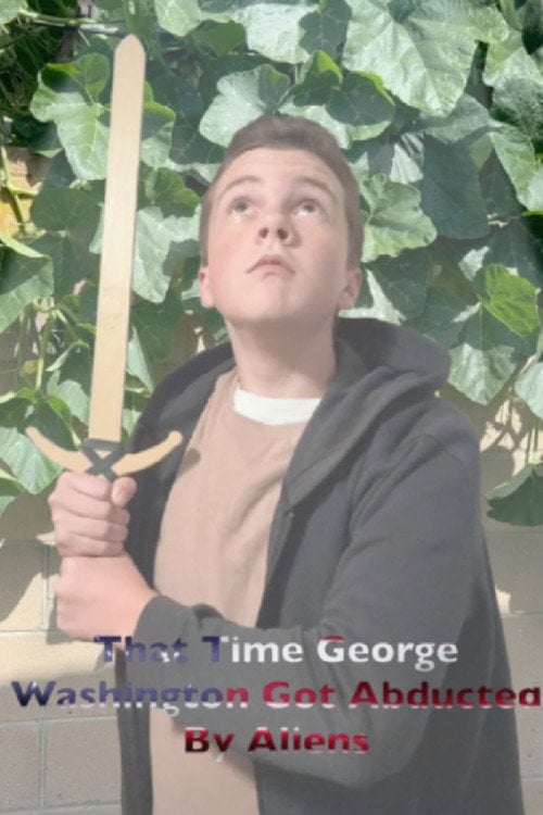 Дивитися фільм That Time George Washington Got Abducted By Aliens 2026 онлайн
