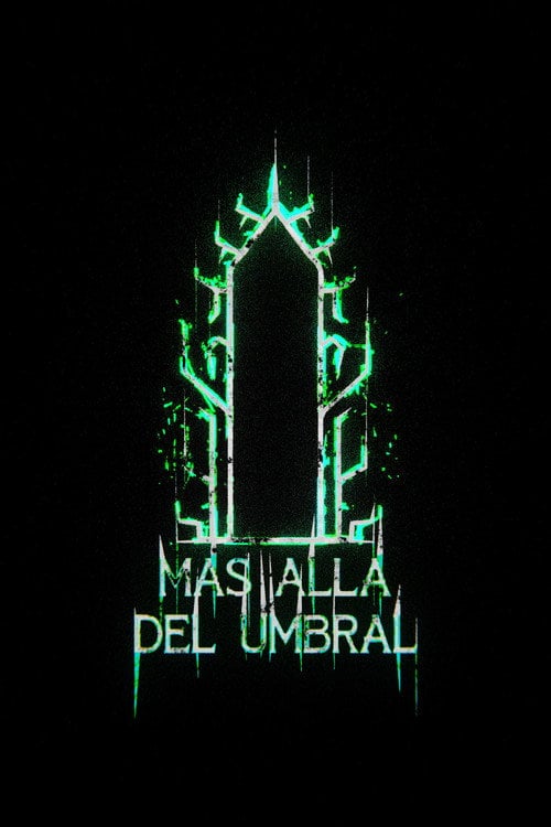 Watch Más Allá Del Umbral 2026 online