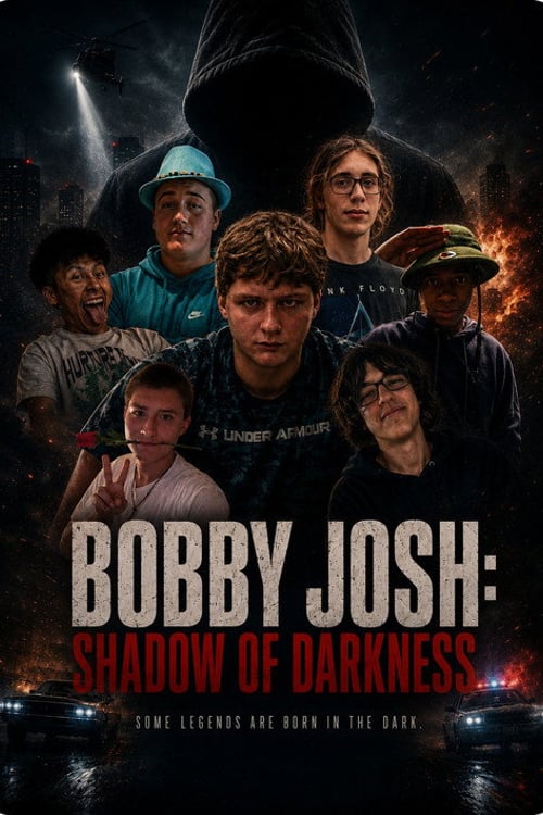 Watch Bobby Josh: Shadow Of Darkness 2026 online