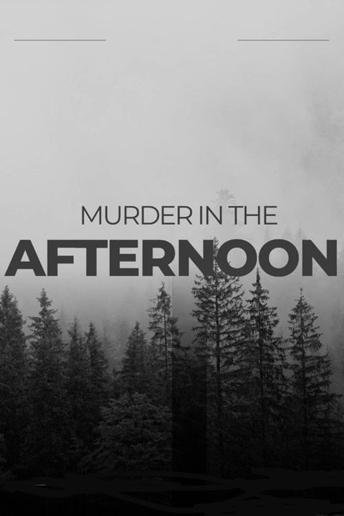 Дивитися фільм Murder in the afternoon 2026 онлайн