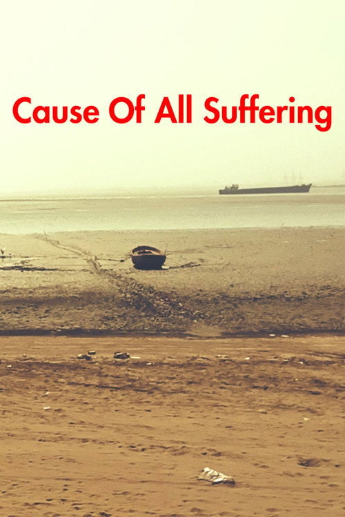 Дивитися фільм Cause Of All Suffering 2026 онлайн
