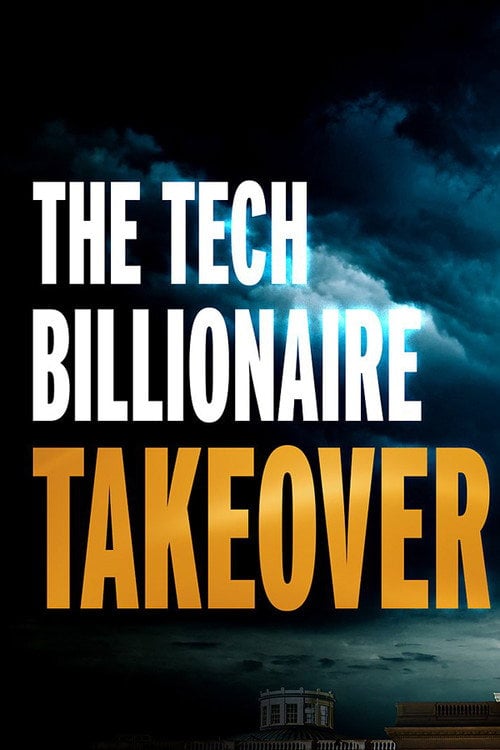 Дивитися фільм The Tech Billionaire Takeover 2026 онлайн