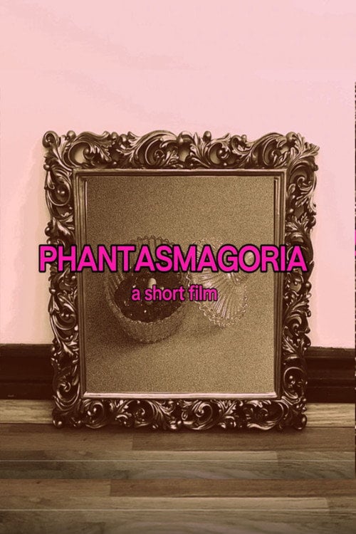 Watch Phantasmagoria 2026 online