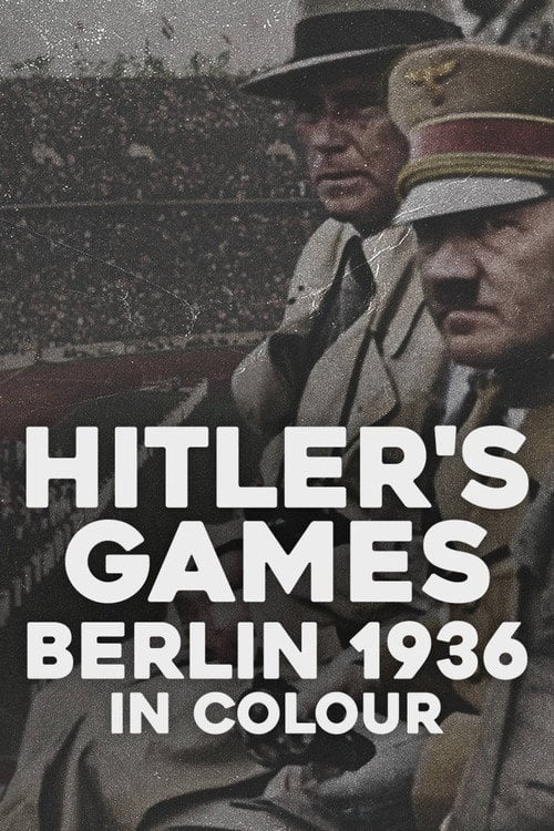 Дивитися фільм Hitler’s Games: Berlin 1936 in Colour 2026 онлайн