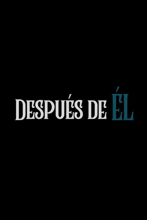 Дивитися фільм Después de él 2026 онлайн