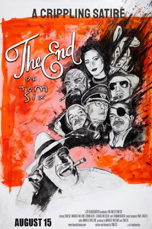 Watch The End of Tom Six 2026 online