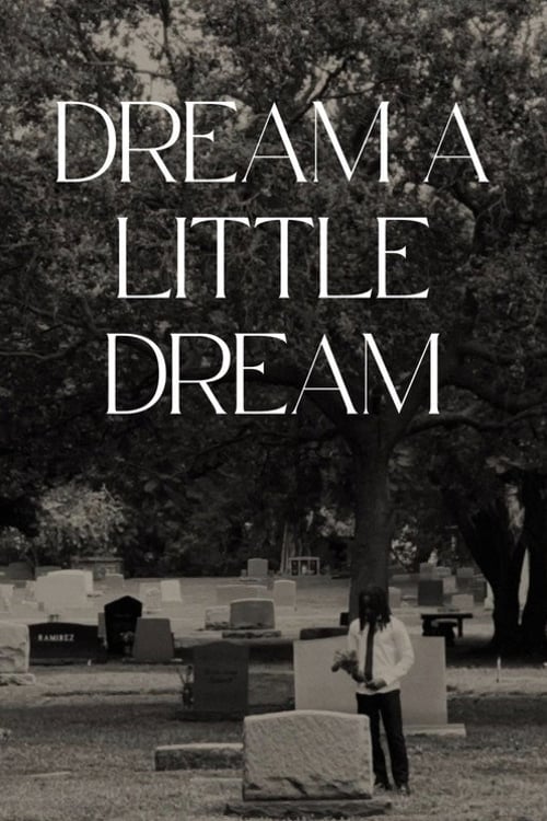 Watch Dream a Little Dream 2026 online